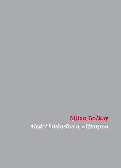 Obálka knihy Medzi ľahkosťou a vážnosťou