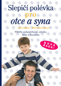 Obálka knihy Slepičí polévka pro otce a syna (1. akosť)
