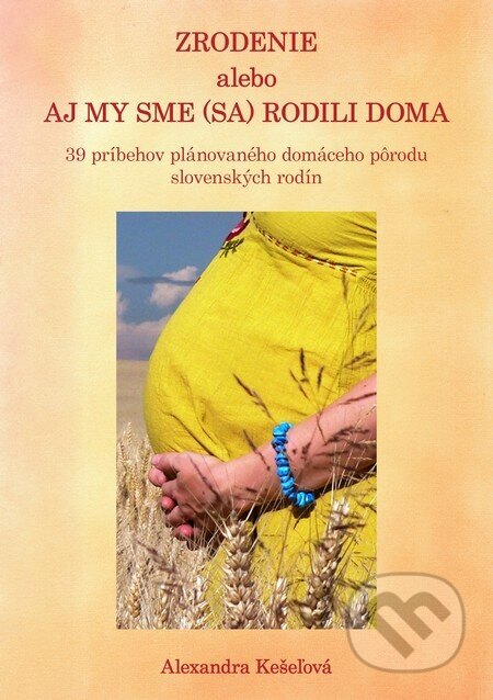 Obálka knihy Zrodenie alebo aj my sme (sa) rodili doma