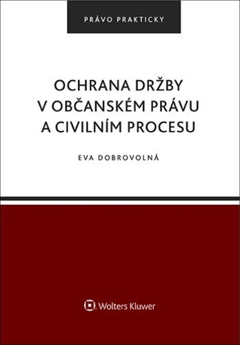 Obálka knihy Ochrana držby v občanském právu a civilním procesu