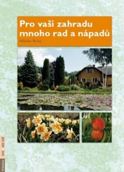 Obálka knihy Pro vaši zahradu mnoho rad a nápadů