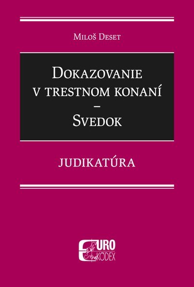 Obálka knihy Dokazovanie v trestnom konaní - Svedok - Judikatúra