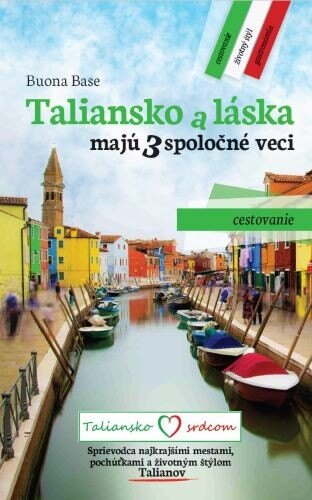 Obálka knihy Taliansko a láska majú 3 spoločné veci