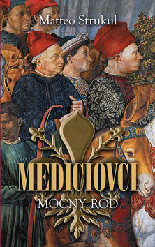 Obálka knihy Mediciovci Mocný rod