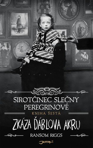 Obálka knihy Sirotčinec slečny Peregrinové Zkáza Ďáblova akru