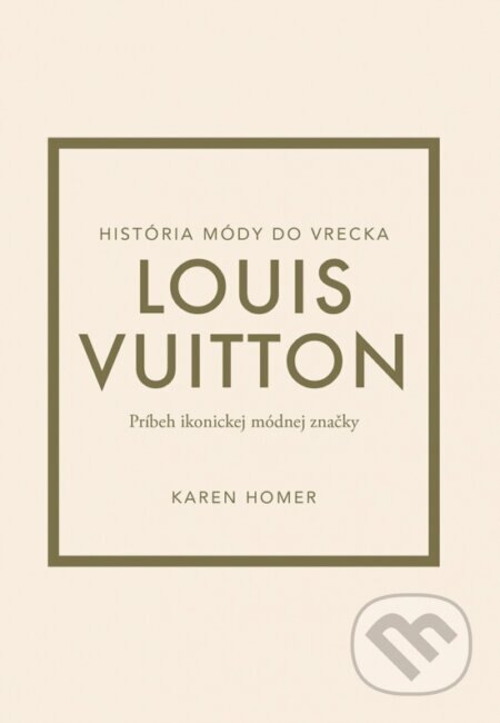 Obálka knihy Louis Vuitton: Príbeh ikonickej módnej značky