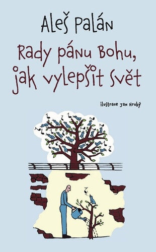 Obálka knihy Rady pánu Bohu, jak vylepšit svět