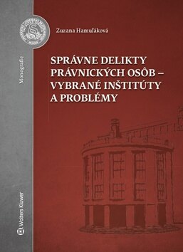 Obálka knihy Správne delikty právnických osôb - vybrané inštitúty a problémy