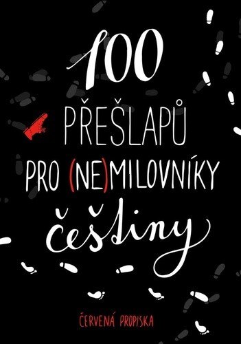 Obálka knihy 100 přešlapů pro (ne)milovníky češtiny