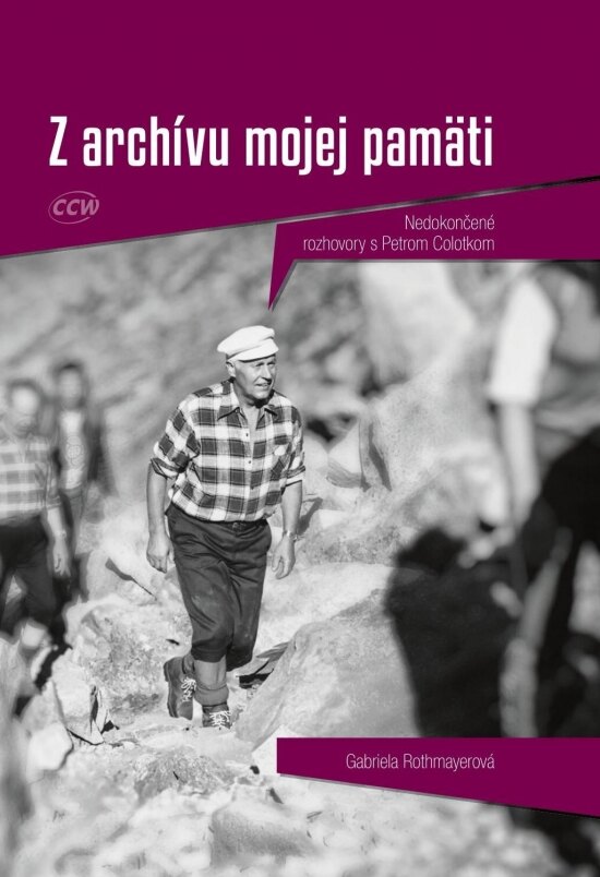 Obálka knihy Z archívu mojej pamäti - Nedokončené rozhovory s Petrom Colotkom
