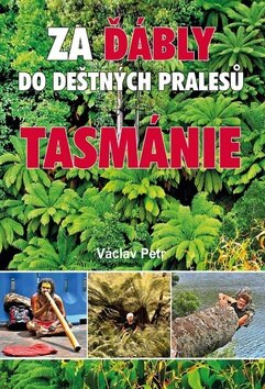 Obálka knihy Za ďábly do deštných pralesů Tasmánie