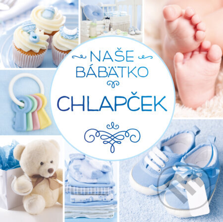 Obálka knihy Naše bábätko: Chlapček