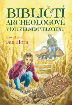 Obálka knihy Bibličtí archeologové v kouzelném velorexu