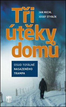 Obálka knihy Tři útěky domů