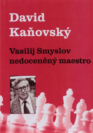 Obálka knihy Vasilij Smyslov - Nedoceněný maestro