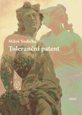 Obálka knihy Toleranční patent (román s traktáty)