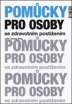 Obálka knihy Pomůcky pro osoby se zdravotním postižením (1. akosť)