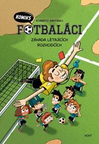 Obálka knihy Fotbaláci - Záhada létajících rozhodčích