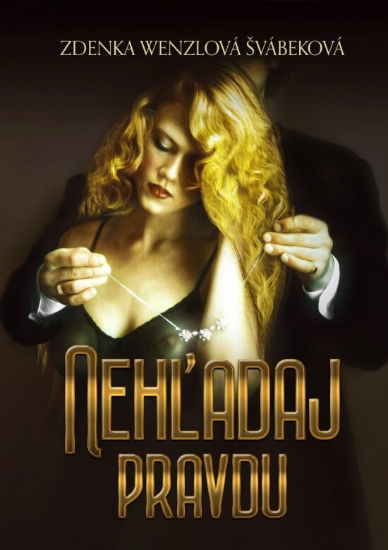 Obálka knihy Nehľadaj pravdu