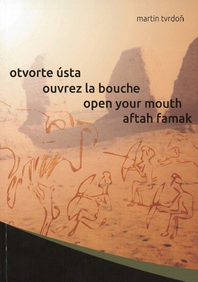 Obálka knihy Otvorte ústa,  ouvrez la bouche,  open your  mouth,  aftah famak