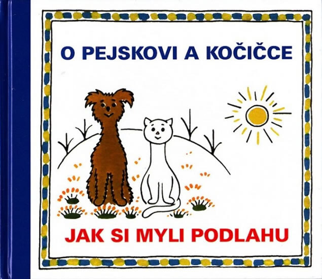 Obálka knihy O pejskovi a kočičce - Jak si myli podlahu
