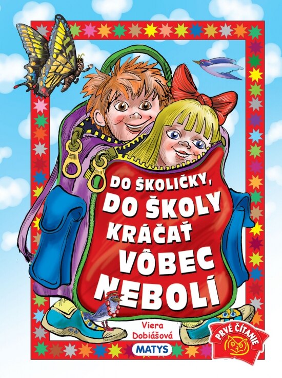 Obálka knihy Do školičky, do školy kráčať vôbec nebolí  (2. vydanie) (1. akosť)