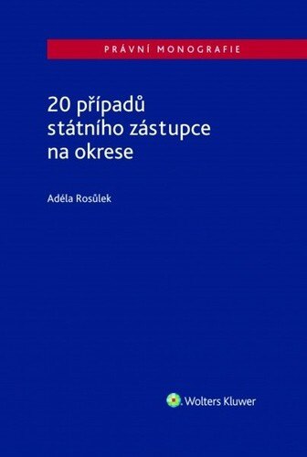 Obálka knihy 20 případů státního zástupce na okrese