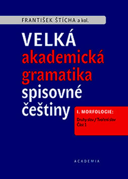 Obálka knihy Velká akademická gramatika spisovné češtiny