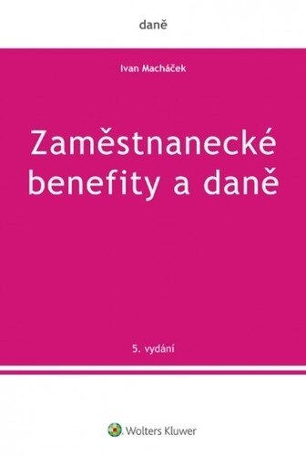 Obálka knihy Zaměstnanecké benefity a daně - 5. vydání