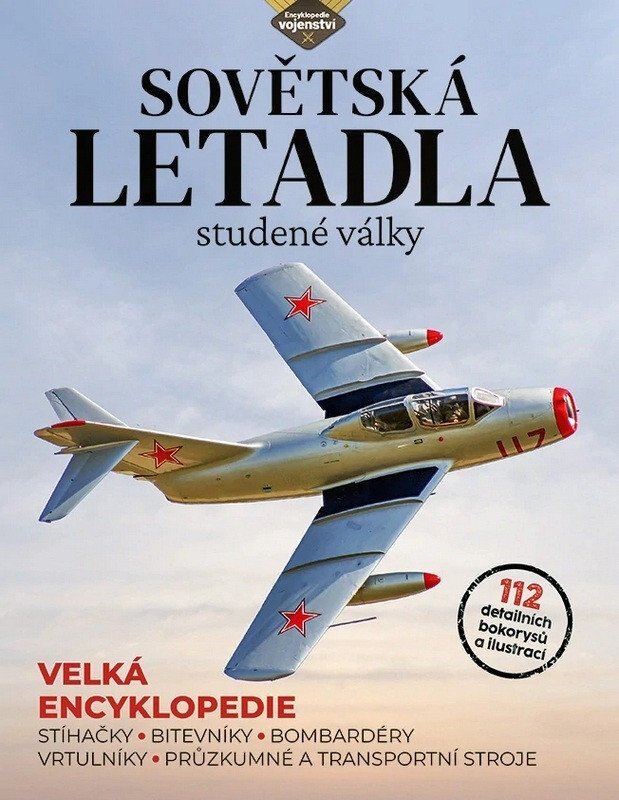 Obálka knihy Sovětská letadla studené války - Stíhačky, bitevníky, bombardéry, vrtulníky, průzkumné a transportní stroje