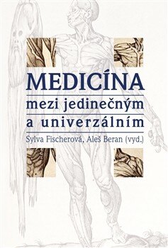 Obálka knihy Medicína mezi jedinečným a univerzálním