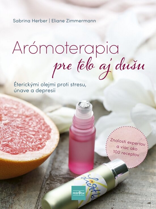 Obálka knihy Arómoterapia pre telo a dušu