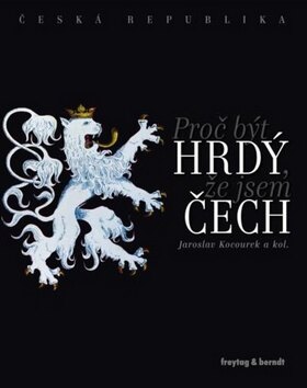 Obálka knihy Proč být hrdý, že jsem Čech