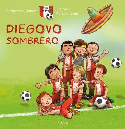 Obálka knihy Fotbaloví rošťáci Diegovo sombrero