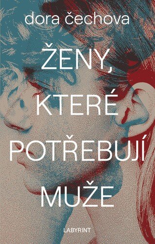 Obálka knihy Ženy, které potřebují muže