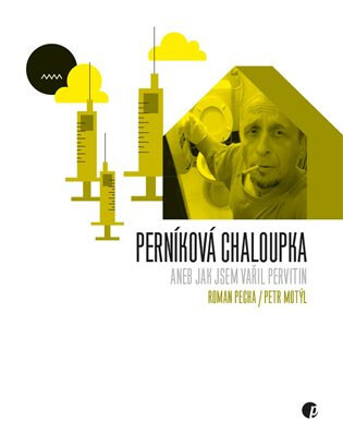 Obálka knihy Perníková chaloupka aneb Jak jsem vařil pervitin