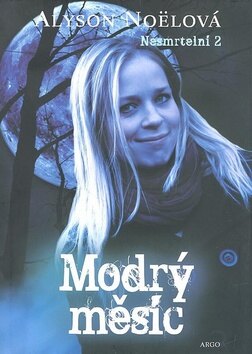 Obálka knihy Modrý měsíc Nesmrtelní 2