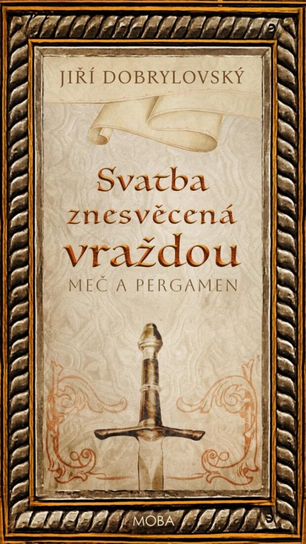 Obálka knihy Svatba znesvěcená vraždou - Meč a pergamen