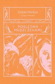 Obálka knihy Chekutanga Posledná medzi ženami