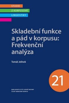 Obálka knihy Skladební funkce a pád v korpusu: Frekvenční analýza