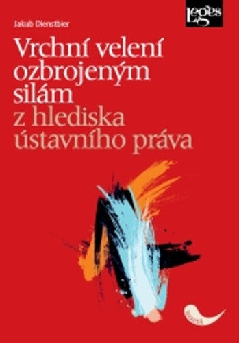 Obálka knihy Vrchní velení ozbrojeným silám z hlediska ústavního práva