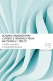 Obálka knihy Ochrana základních práv a svobod v proměnách práva na počátku 21.století