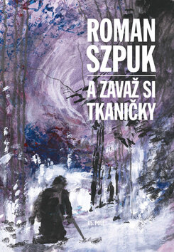 Obálka knihy A zavaž si tkaničky