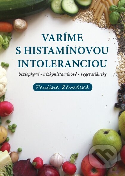 Obálka knihy Varíme s histamínovou intoleranciou
