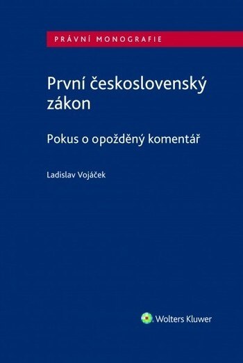 Obálka knihy První československý zákon. Pokus o opožděný komentář