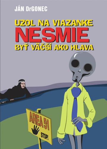 Obálka knihy Uzol na viazanke nesmie byť väčší ako hlava