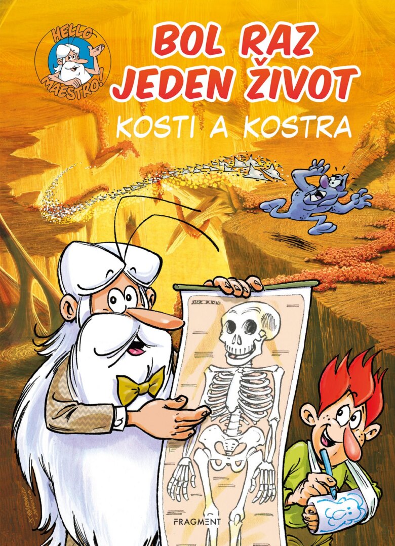 Obálka knihy Bol raz jeden život - Kosti a kostra