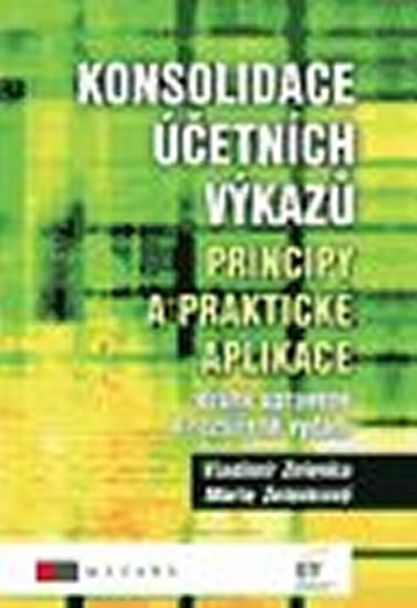 Obálka knihy Konsolidace účetních výkazů. Principy a praktické aplikace