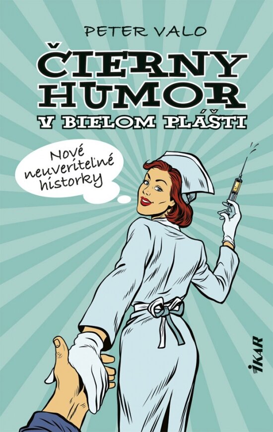 Obálka knihy Čierny humor v bielom plášti 3: Nové neuveriteľné historky