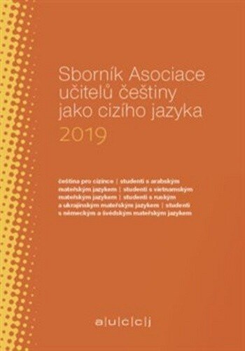Obálka knihy Sborník Asociace učitelů češtiny jako cizího jazyka 2019